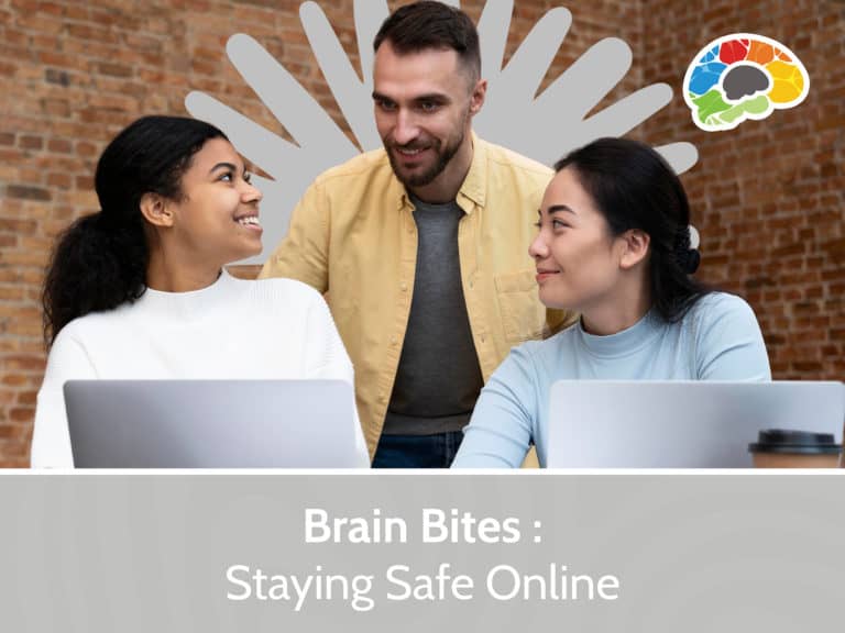 Brain Bites – Staying Safe Online