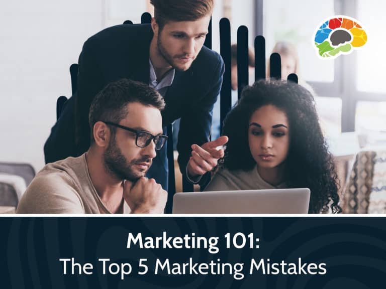 Marketing 101 The Top 5 Marketing Mistakes