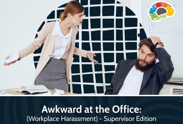Awkward at the Office Workplace Harassment Supervisor Edition