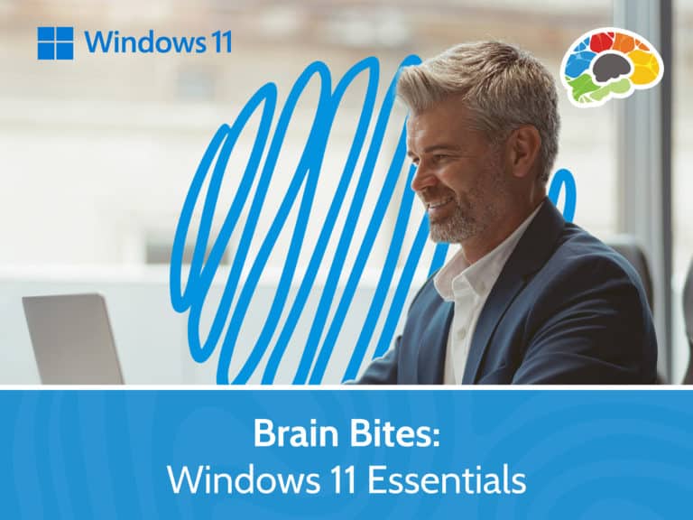 Brain Bites – Windows 11 Essentials