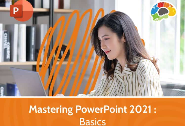 Mastering PowerPoint 2021 – Basics