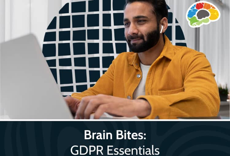 Brain Bites GDPR Essentials
