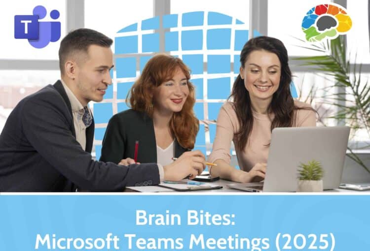 Brain Bites Microsoft Teams Meetings 2025 3 scaled
