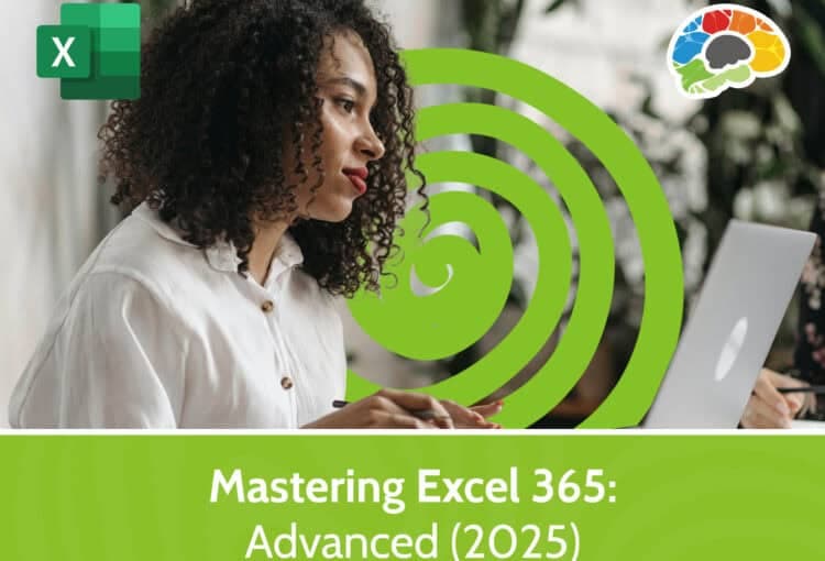 Mastering Excel 365 – Advanced (2025)