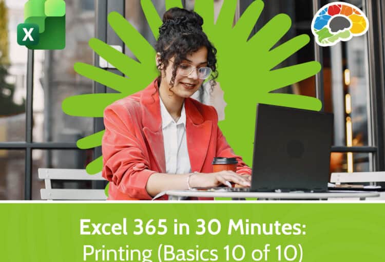 Excel 365 in 30 Minutes - Printing (Basics 10 of 10)