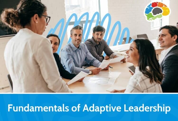 Fundamentals of Adaptive Leadership