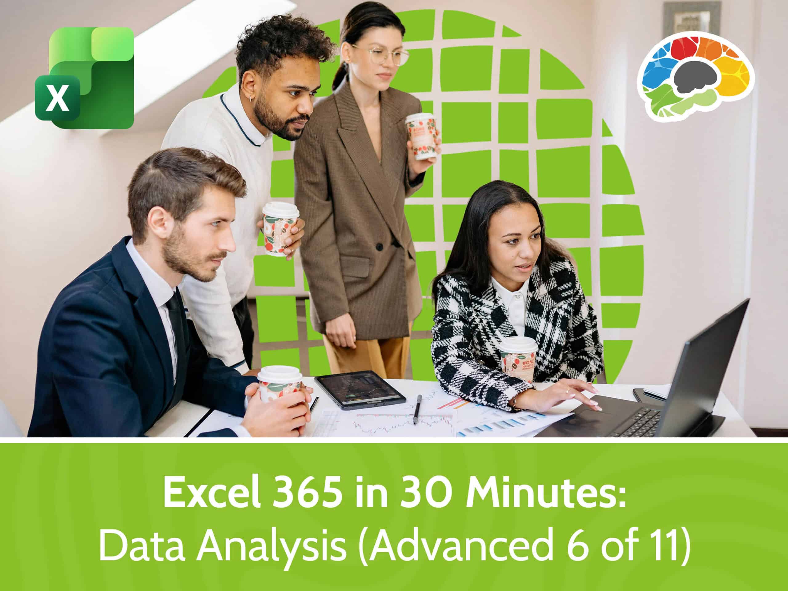 Excel 365 in 30 Minutes – Data Analysis (Advanced 6 of 11)