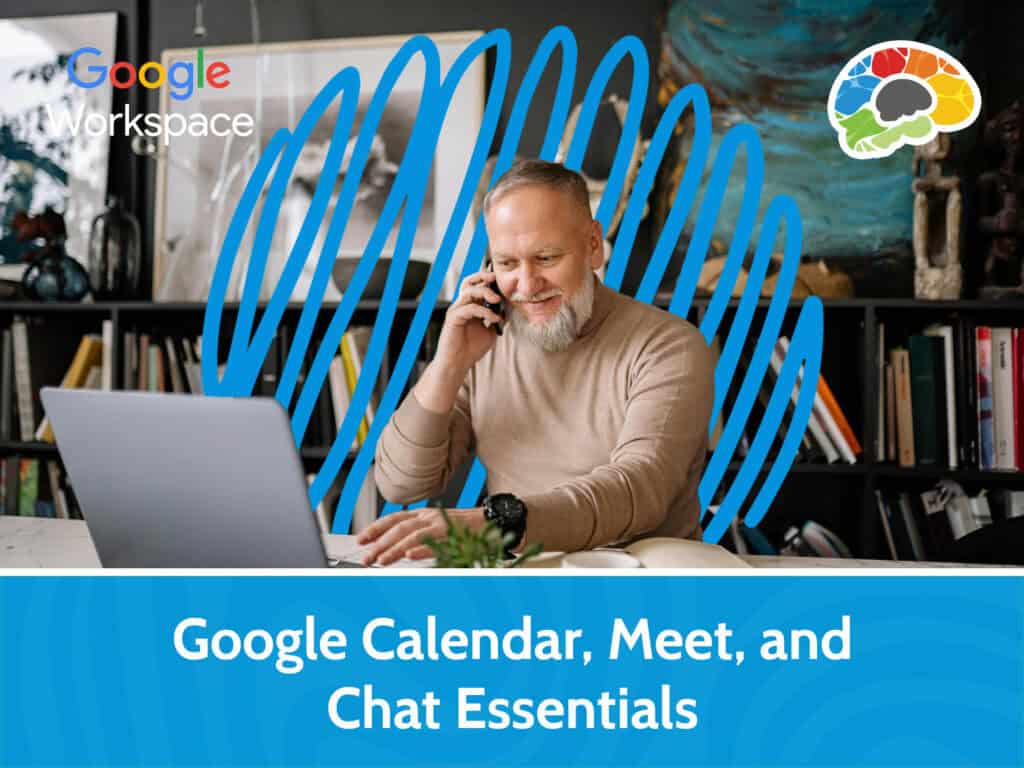 Google Calendar, Meet, and Chat Essentials