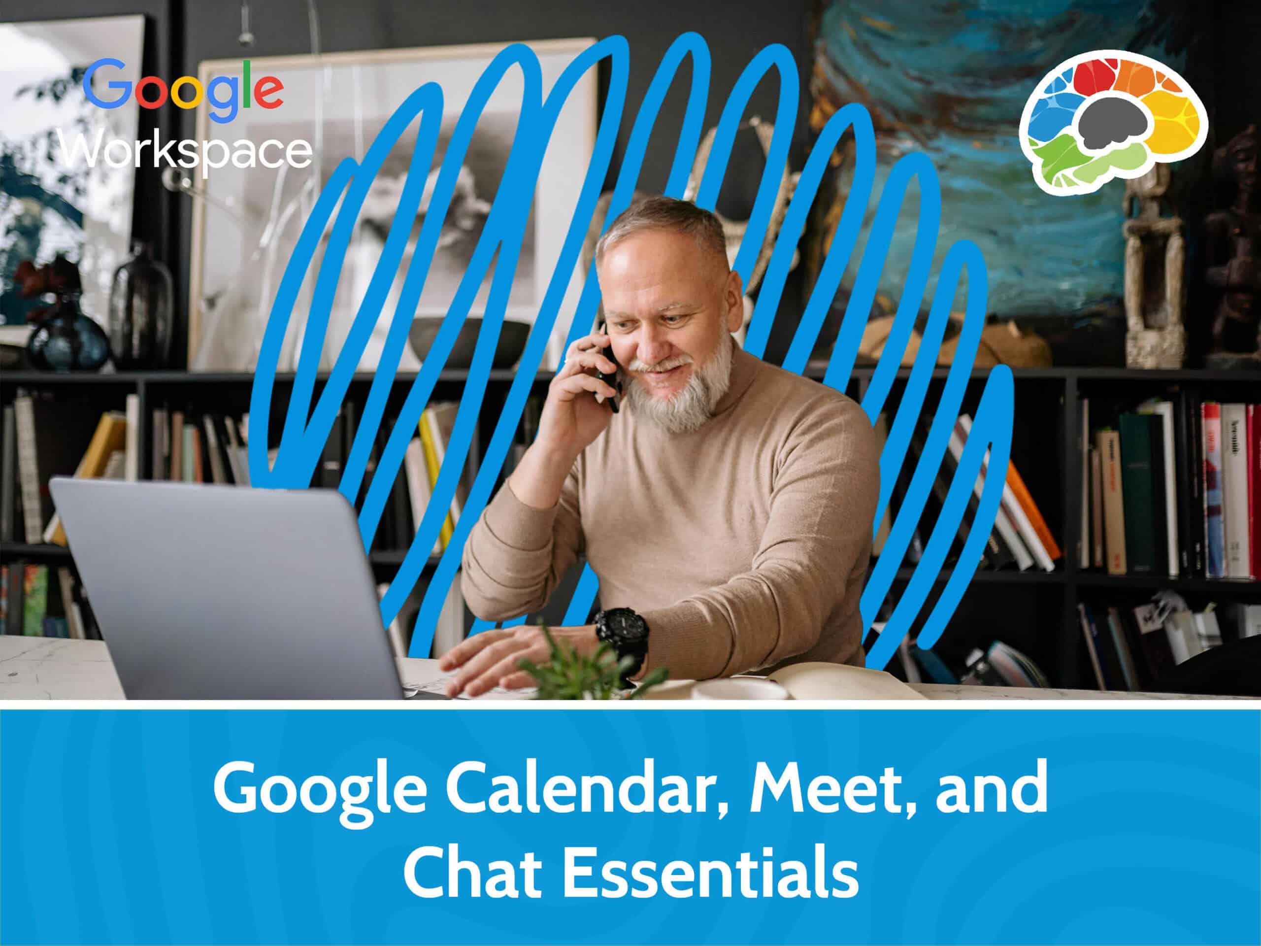 Google Calendar, Meet, and Chat Essentials