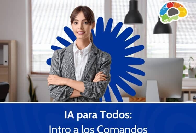 IA para Todos - Intro a los Comandos