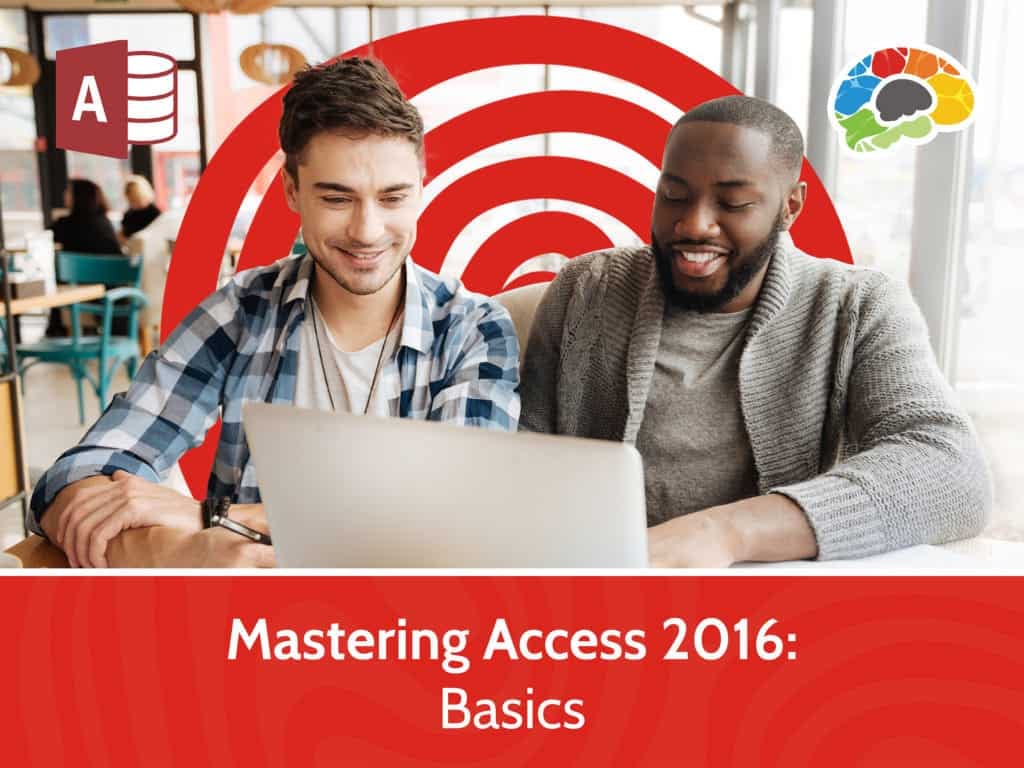 Mastering Access 2016 – Basics