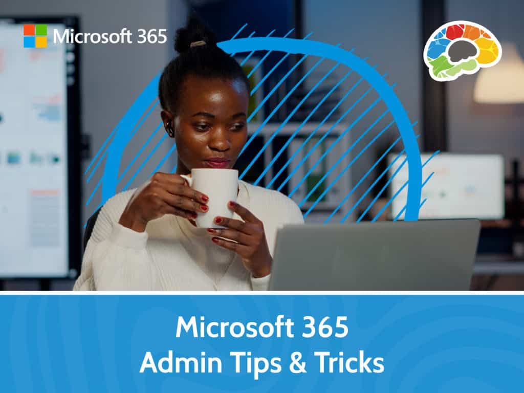 Microsoft 365 Admin Tips Tricks