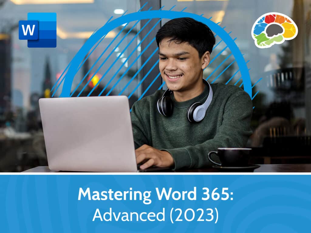 Mastering Word 365 - Advanced (2023): New Course Announcement 1 Mastering Word 365 Advanced 2023
