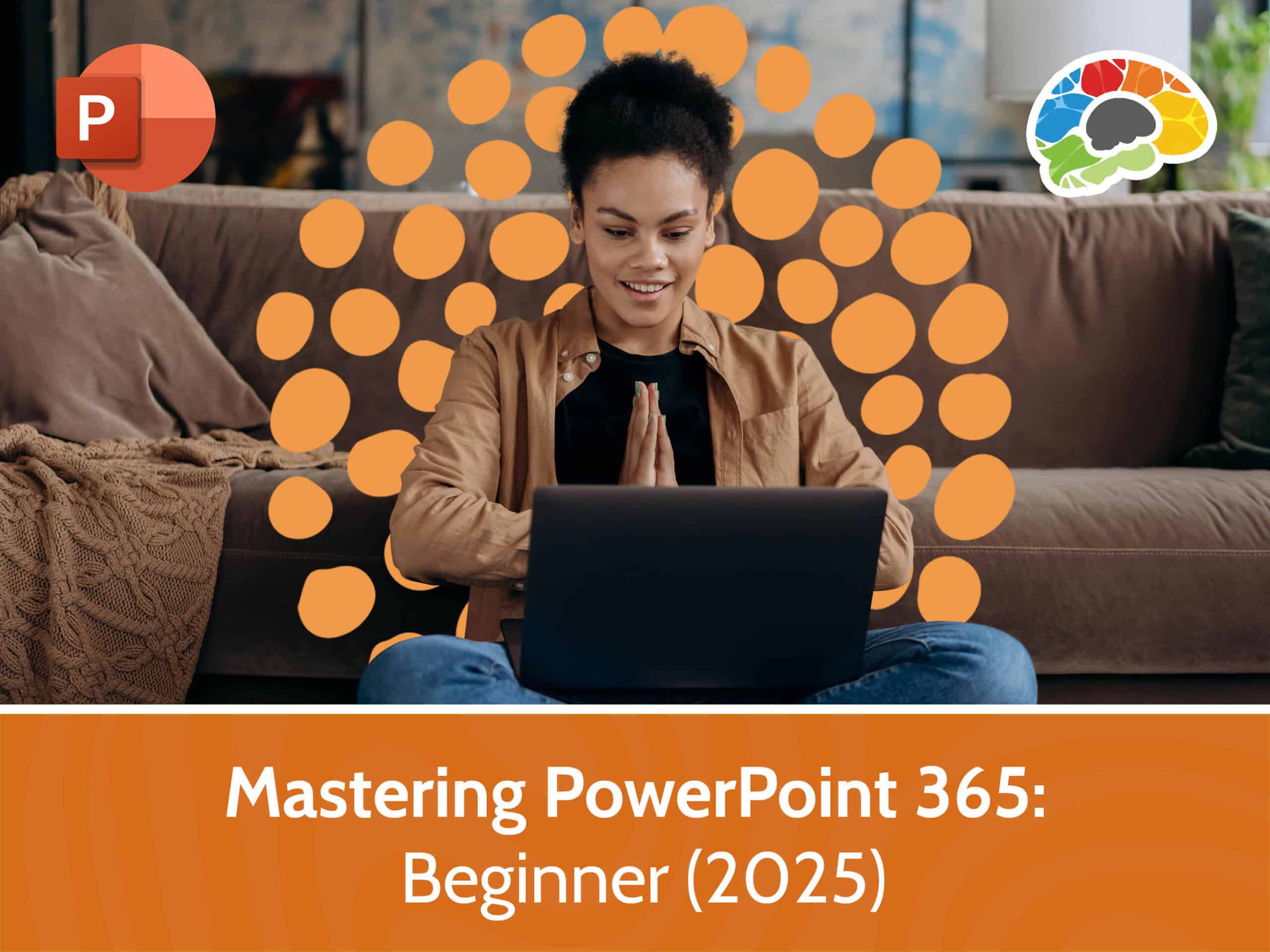 Mastering PowerPoint 365 - Beginner (2025)