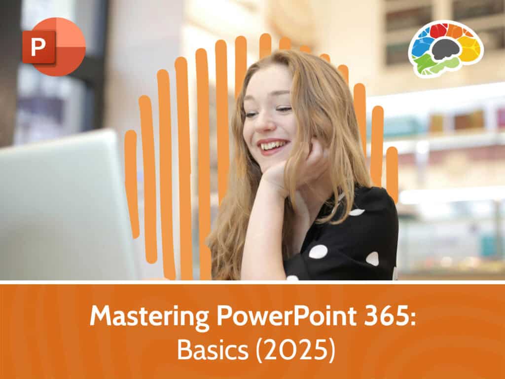 Mastering PowerPoint 365 - Basics (2025)